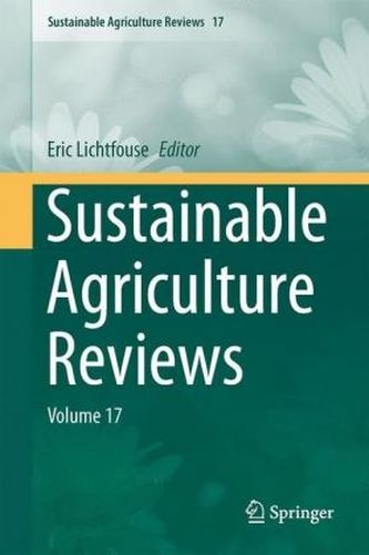 Sustainable Agriculture Reviews. Vol.17