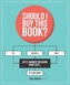 Should I Buy This Book?
