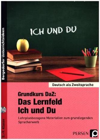 Grundkurs DaZ: Das Lernfeld 'Ich und Du', m. CD-ROM