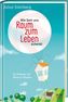 Wie Gott uns Raum zum Leben schenkt