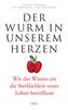 Der Wurm in unserem Herzen
