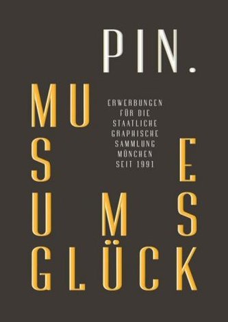 PIN. Museumsglück.