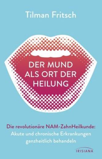 Der Mund als Ort der Heilung