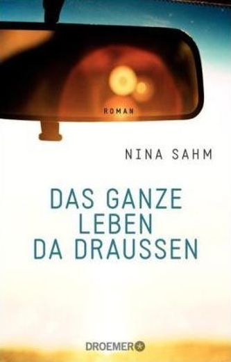 Das ganze Leben da draußen