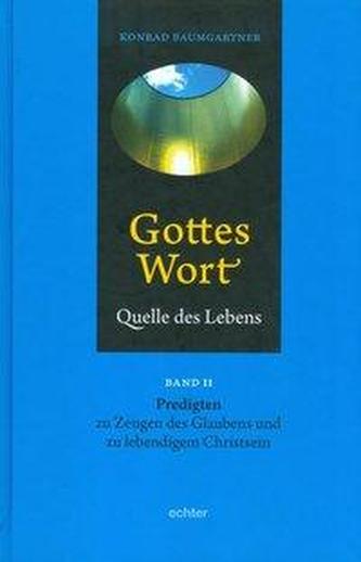 Gottes Wort - Quelle des Lebens. Bd.2
