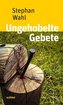 Ungehobelte Gebete