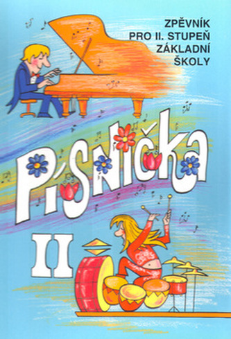 Písnička II. Zpěvník pro 2.stupeň základní školy