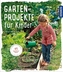 Gartenprojekte für Kinder