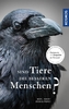 Sind Tiere die besseren Menschen?