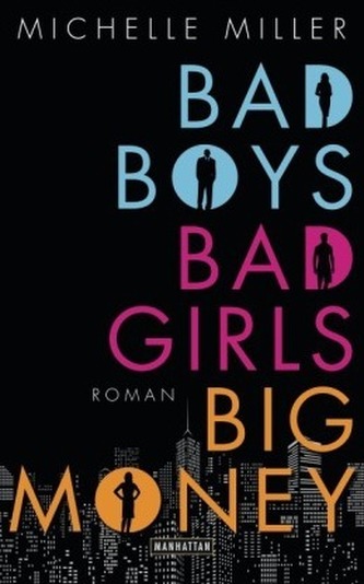 Bad Boys, Bad Girls, Big Money