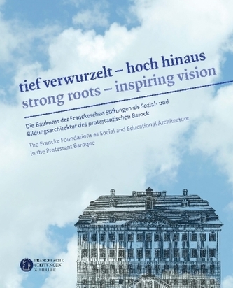 Tief verwurzelt - hoch hinaus. Strong roots - inspiring vision