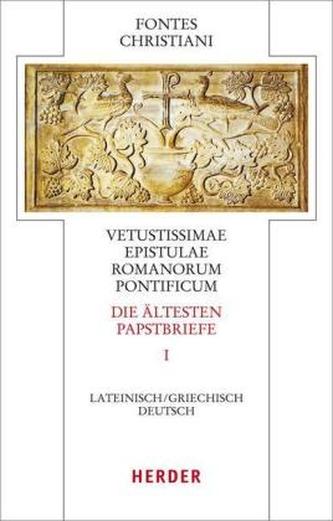 Vetustissimae epistulae Romanorum pontificum. Die ältesten Papstbriefe. Tl.1
