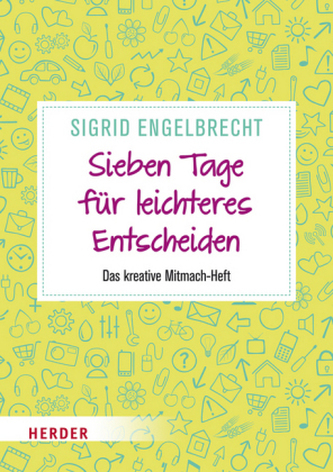 Sieben Tage für leichteres Entscheiden