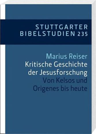 Kritische Geschichte der Jesusforschung