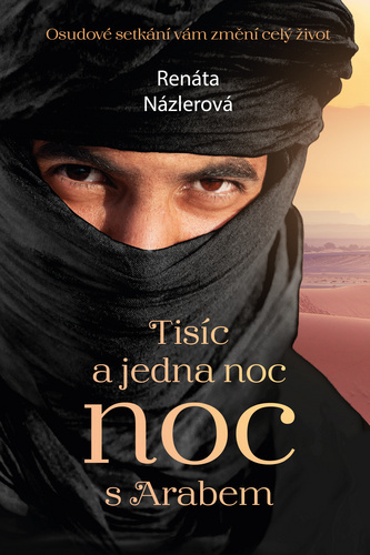 Tisíc a jedna noc s arabem - Osudové setkání vám změní celý život