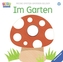 Meine ersten großen Bilder: Im Garten