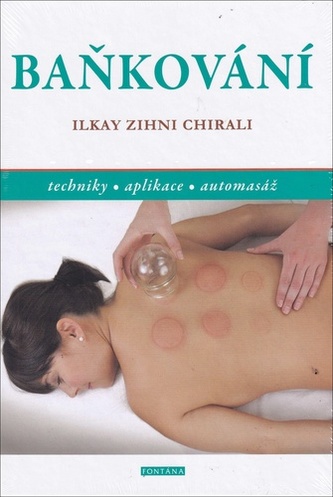 Baňkování *´techniky * aplikace * automasáž