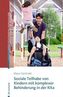 Soziale Teilhabe von Kindern mit komplexer Behinderung in der Kita