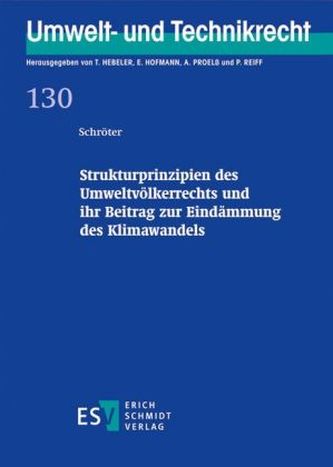 Strukturprinzipien des Umweltvölkerrechts und ihr Beitrag zur Eindämmung des Klimawandels