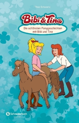 Bibi & Tina - Die schönsten Ponygeschichten mit Bibi und Tina