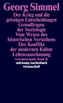 Der Krieg und die geistigen Entscheidungen. Grundfragen der Soziologie; Vom Wesen des historischen Verstehens. Der Konflikt der