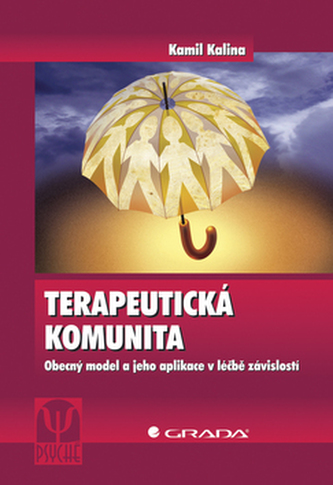 Terapeutická komunita Terapeutická komunita