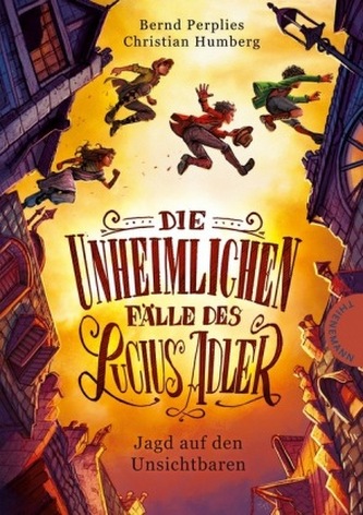 Die unheimlichen Fälle des Lucius Adler - Jagd auf den Unsichtbaren