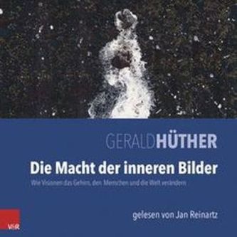 Die Macht der inneren Bilder. Audio-CD