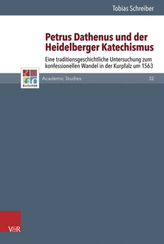 Petrus Dathenus und der Heidelberger Katechismus