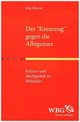 Der 'Kreuzzug' gegen die Albigenser