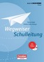 Wegweiser Schulleitung, m. CD-ROM
