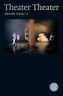 Theater Theater. Bd.21