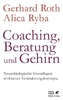 Coaching, Beratung und Gehirn