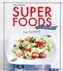 Superfoods - Das Kochbuch