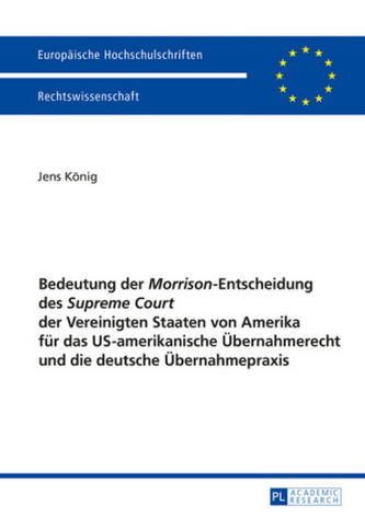 Bedeutung der Morrison -Entscheidung des Supreme Court der Vereinigten Staaten von Amerika für das US-amerikanische Übernahmerec