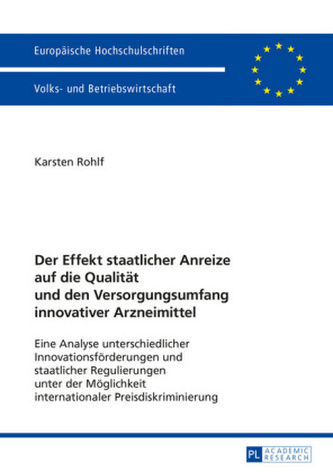 Der Effekt staatlicher Anreize auf die Qualität und den Versorgungsumfang innovativer Arzneimittel