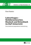 Lehrerfragen - Schülerantworten. Deutsch und Griechisch im DaF-Unterricht
