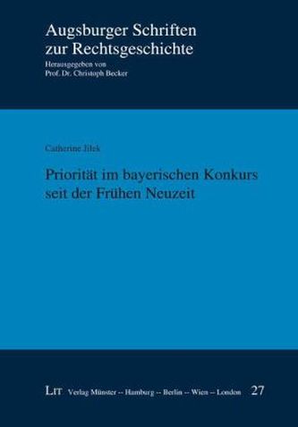 Priorität im bayerischen Konkurs seit der Frühen Neuzeit