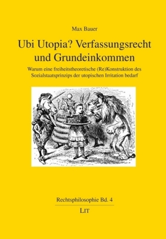 Ubi Utopia? Verfassungsrecht und Grundeinkommen