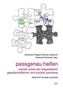 passgenau helfen - soziale arbeit als mitgestalterin gesellschaftlicher und sozialer prozesse