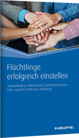 Flüchtlinge erfolgreich einstellen