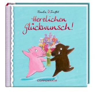 Rosalie & Trüffel, Herzlichen Glückwunsch!