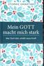 Mein Gott macht mich stark