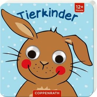 Mein Kulleraugen-Fühlbuch: Tierkinder