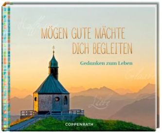 Mögen gute Mächte dich begleiten