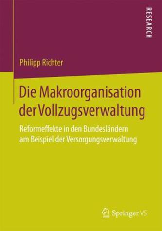 Die Makroorganisation der Vollzugsverwaltung