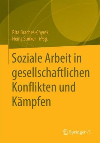 Soziale Arbeit in gesellschaftlichen Konflikten und Kämpfen