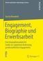 Engagement, Biographie und Erwerbsarbeit