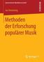 Methoden der Erforschung populärer Musik