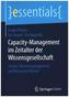 Capacity-Management im Zeitalter der Wissensgesellschaft